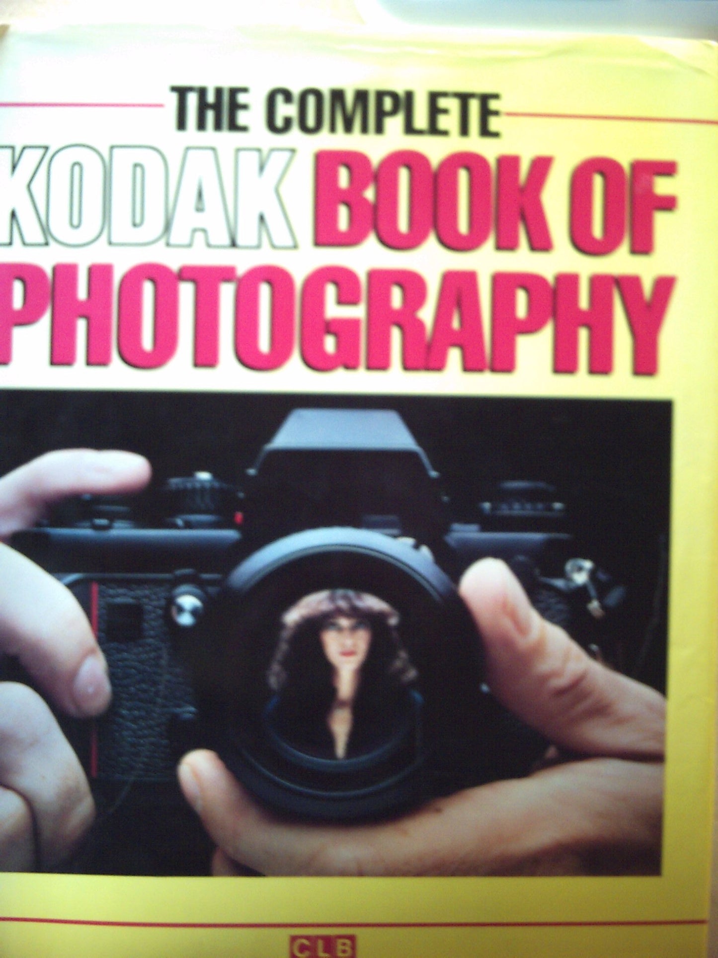 The Complete Kodak Book of Photography - 9740
