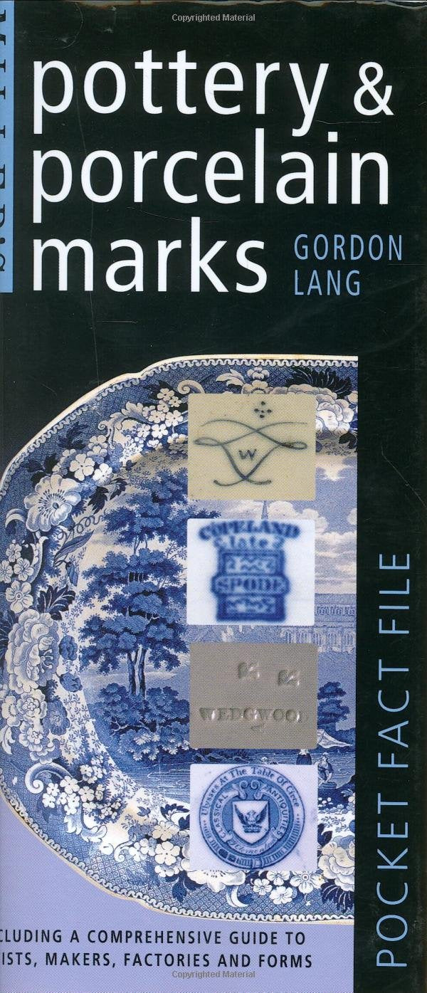 Miller's Pocket Fact File: Pottery & Porcelain Marks: Including a Comprehensive Guide to Artists, Makers, Factories and Forms