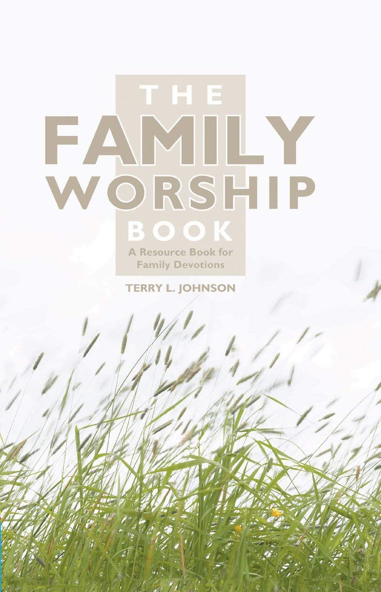 The Family Worship Book: A Resource Book for Family Devotions - 6039