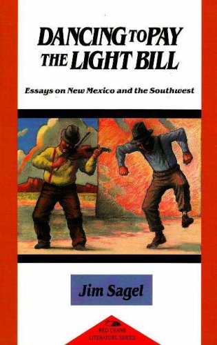 Dancing to Pay the Light Bill: Essays on New Mexico and the Southwest (Red Crane Literature Series) - 6440