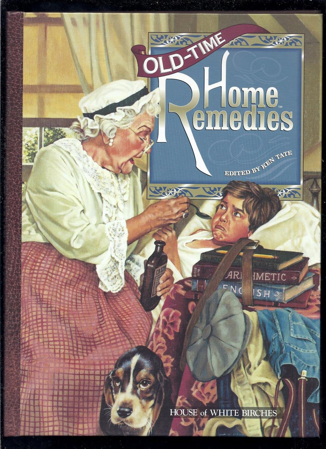 Old Time Home Remedies (Good Ole Days) - 943