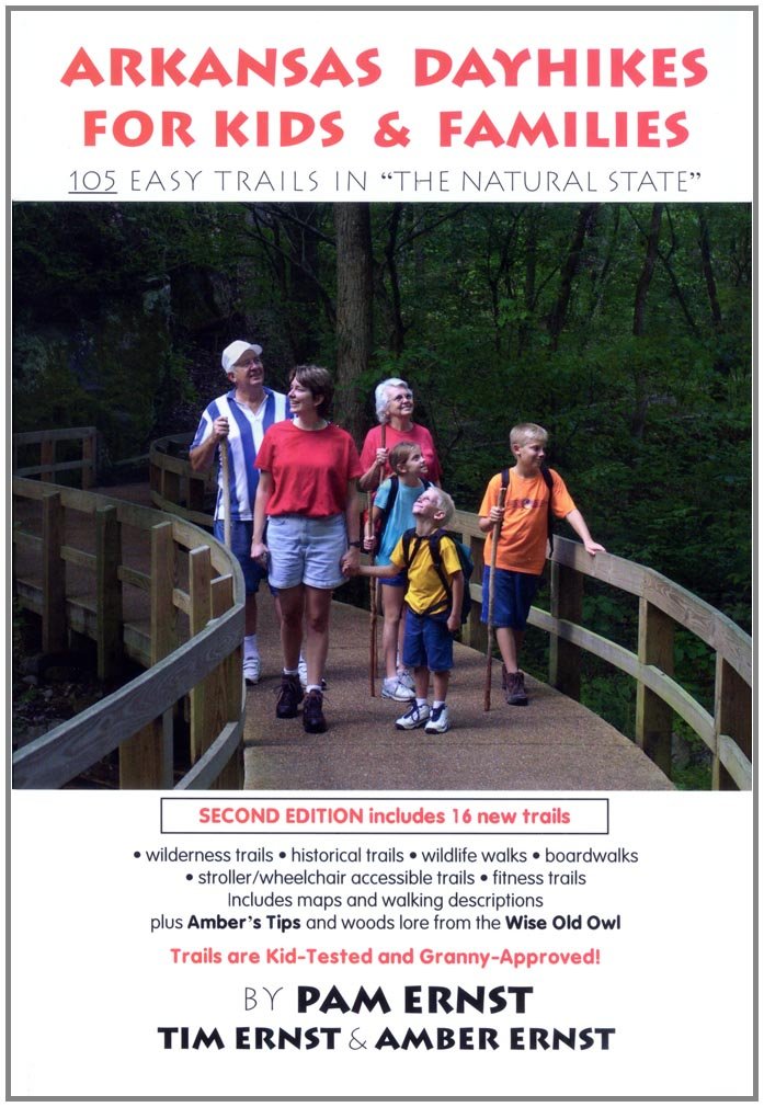 Arkansas Dayhikes for Kids & Families: 105 Easy Trails in "The Natural State"