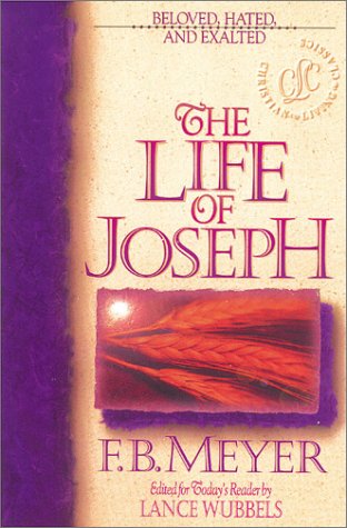 The Life of Joseph: Beloved, Hated, and Exalted (Bible Character Series) - 5324