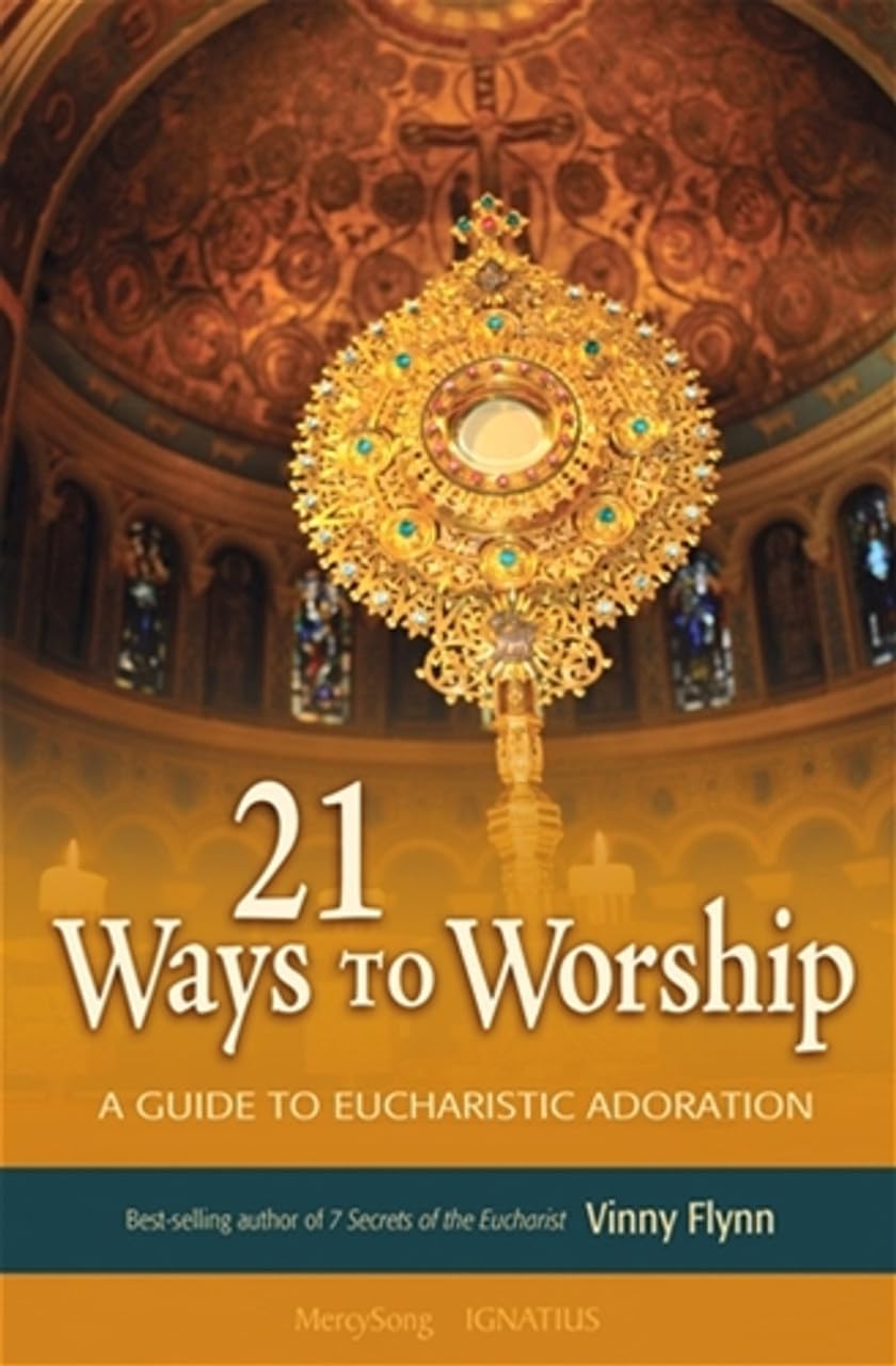 21 Ways to Worship: A Guide to Eucharistic Adoration - 9439