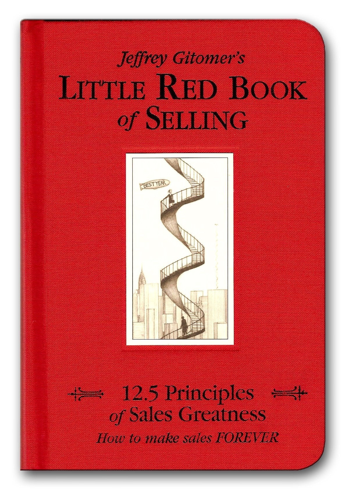 The Little Red Book of Selling: 12.5 Principles of Sales Greatness - 7835