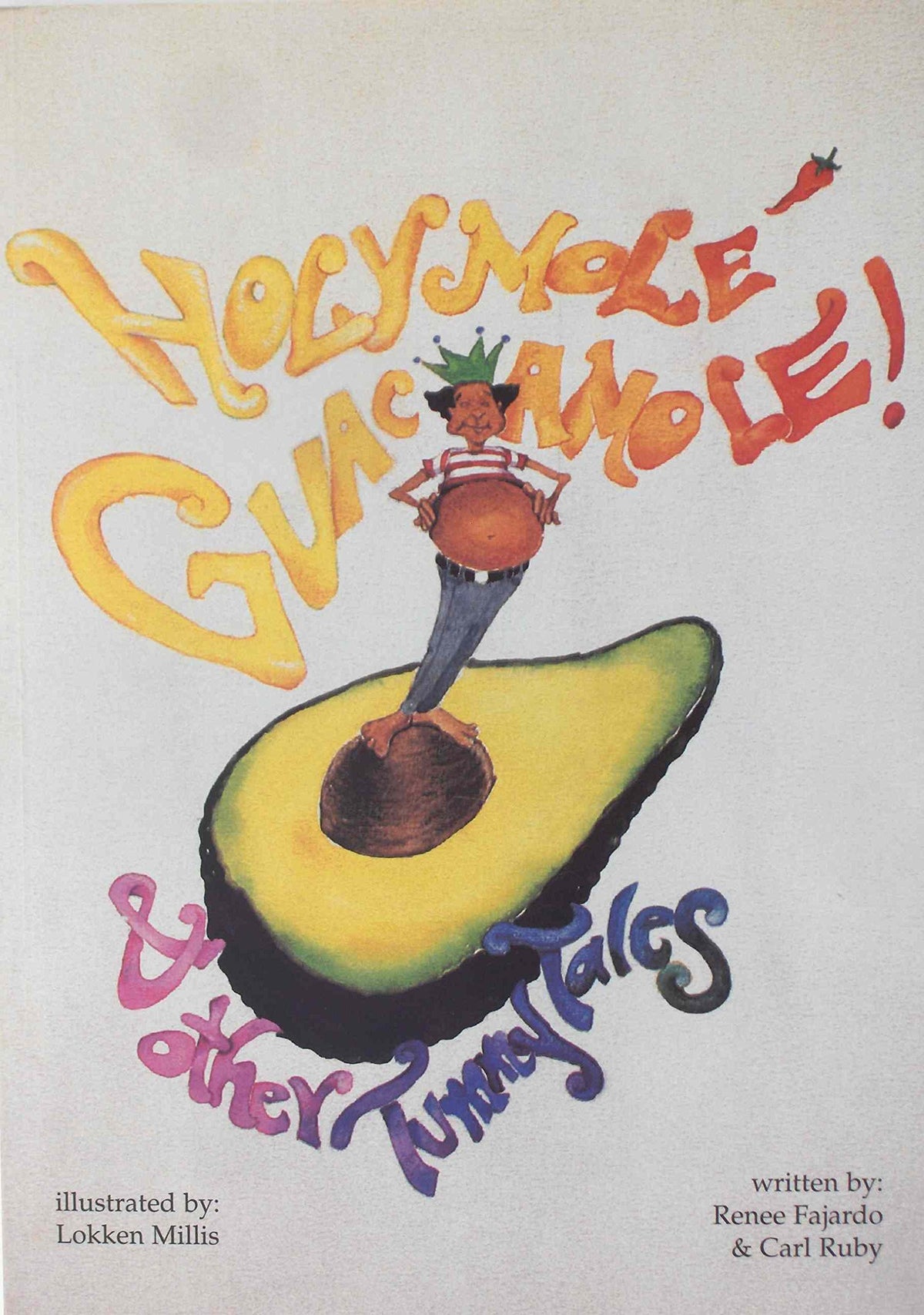 Holy molé guacamole!: & other tummy tales