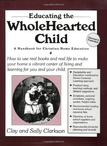 Educating the Wholehearted Child Revised & Expanded - 671