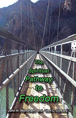 The Spiritual Pathway to Freedom