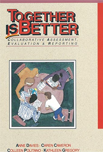 Together is Better: Collaborative Assessment, Evaluation & Reporting