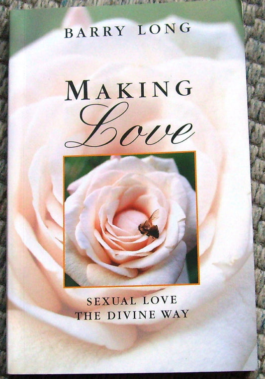 Making Love: Sexual Love the Divine Way - 4571