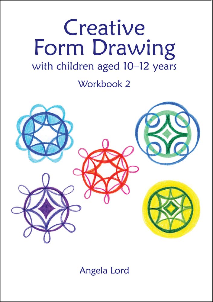 Creative Form Drawing with Children Aged 10–12 Years: Workbook 2