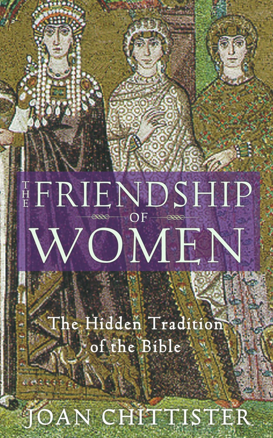 The Friendship of Women: The Hidden Tradition of the Bible - 7554