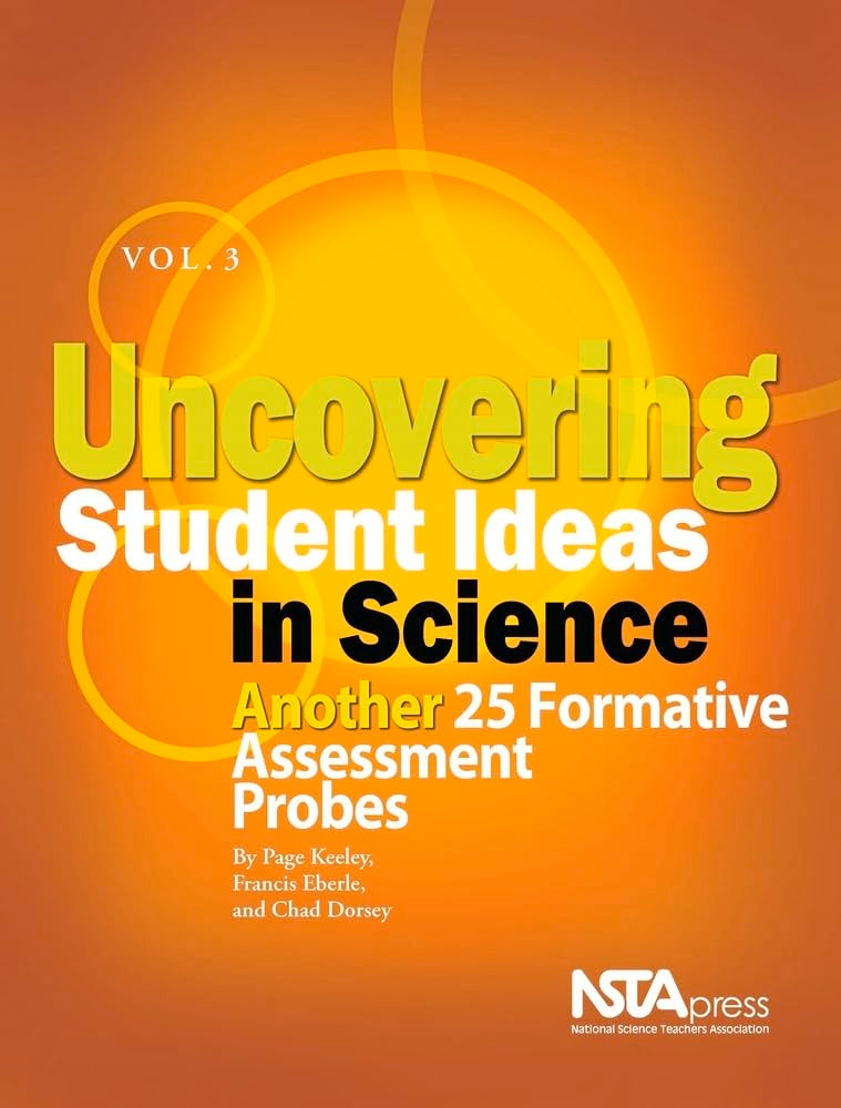 Uncovering Student Ideas in Science, Volume 3: Another 25 Formative Assessment Probes - 8436