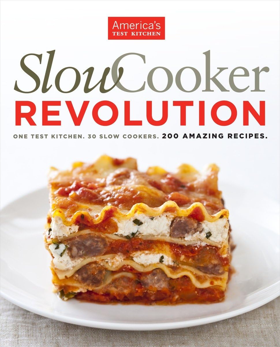 Slow Cooker Revolution: One Test Kitchen. 30 Slow Cookers. 200 Amazing Recipes. - 64