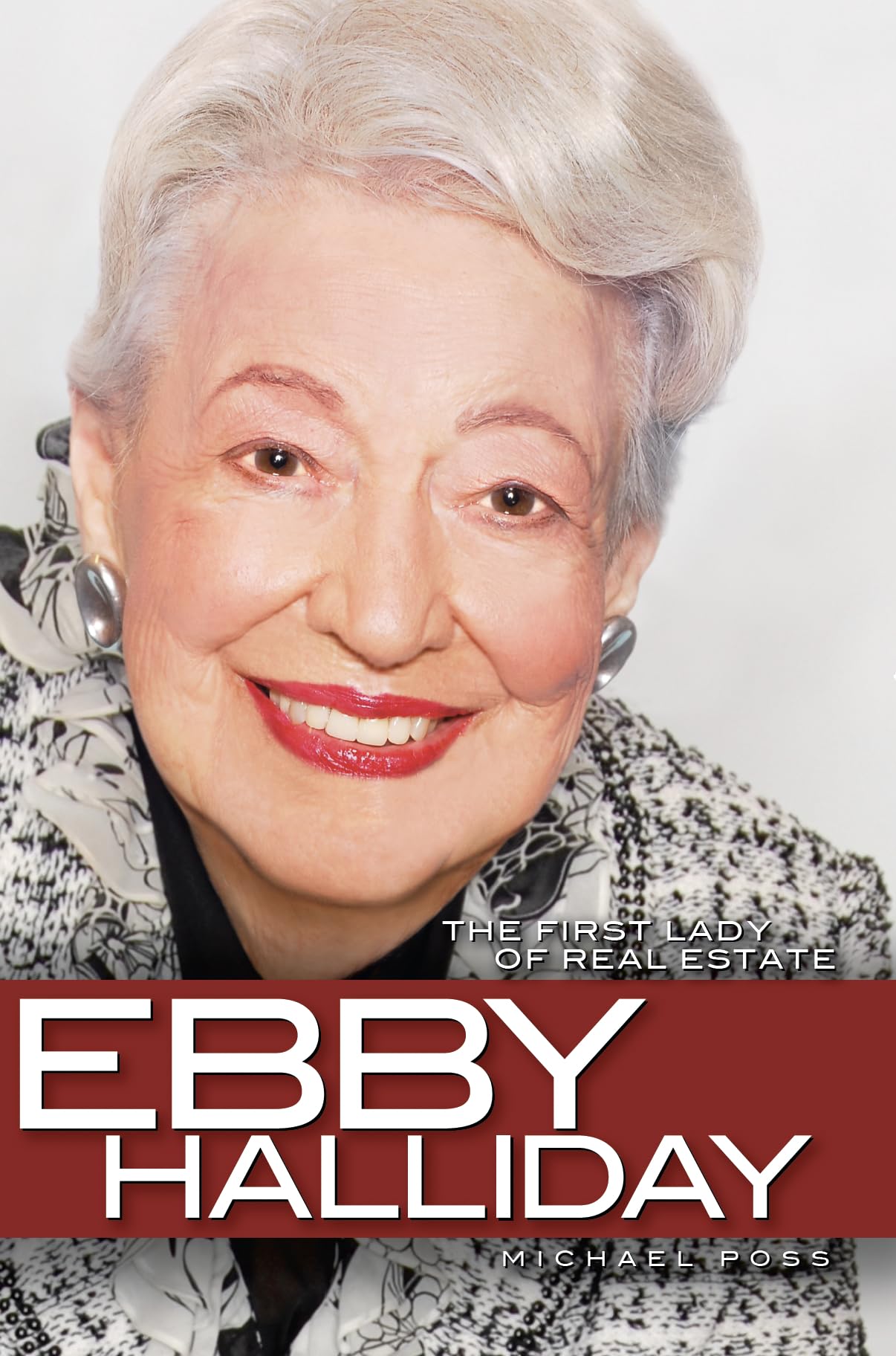 Ebby Halliday: The First Lady of Real Estate