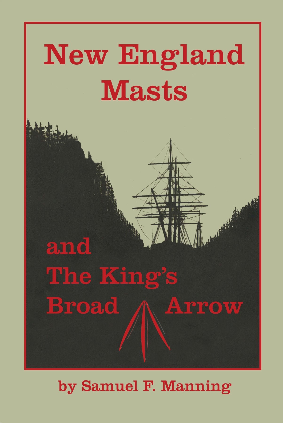 New England Masts: And the King's Broad Arrow - 3225