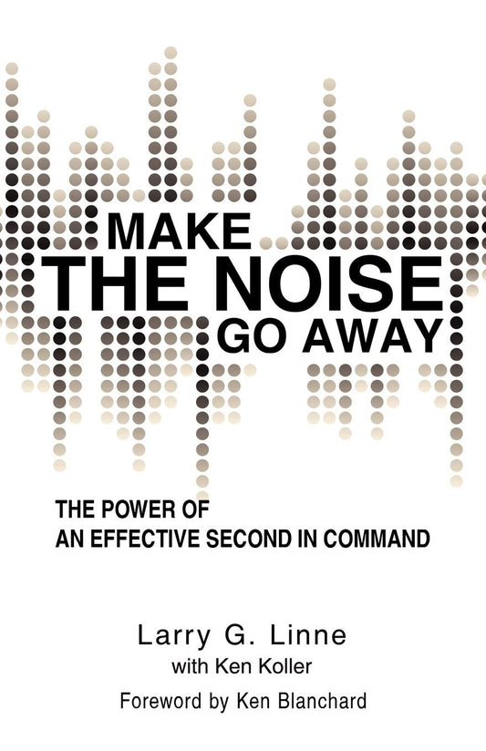 Make The Noise Go Away: The Power Of An Effective Second-In-Command - 3758