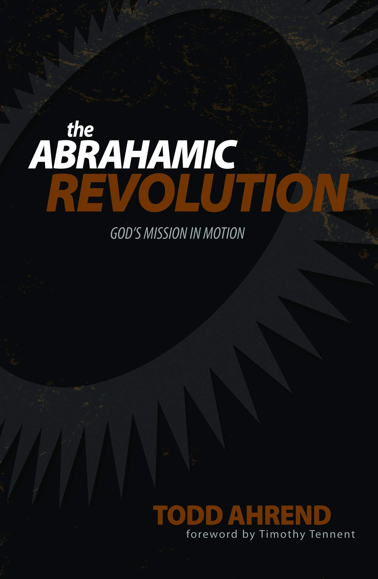 The Abrahamic Revolution: God's Mission in Motion - 5874