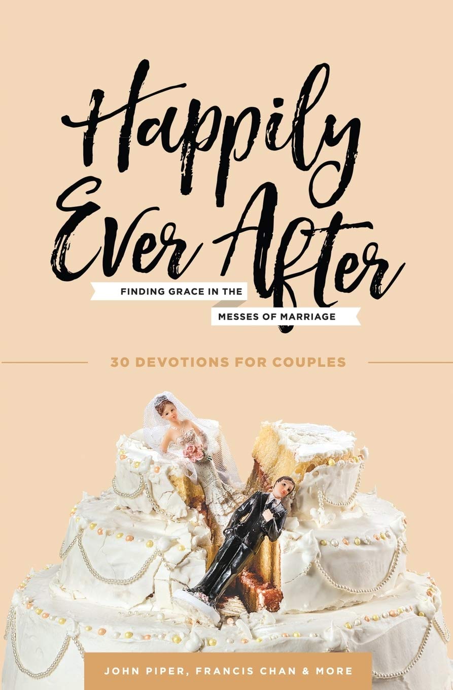 Happily Ever After: Finding Grace in the Messes of Marriage - 3327