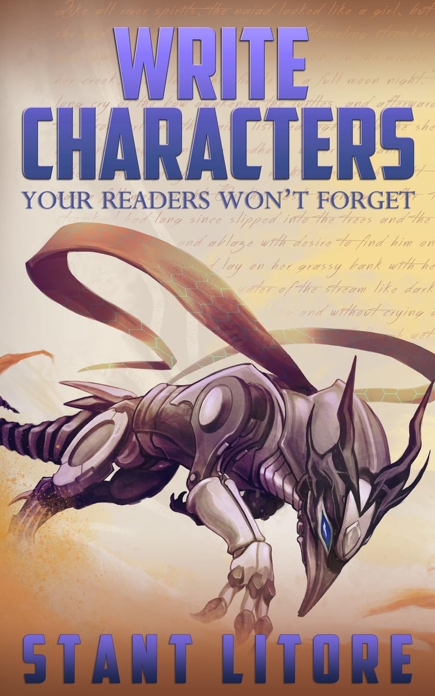 Write Characters Your Readers Won't Forget: A Toolkit for Emerging Writers (The Litore Toolkits for Fiction Writers)