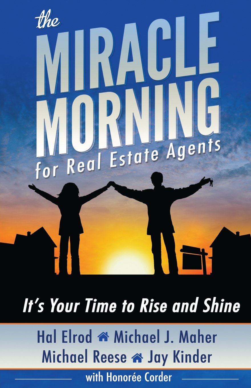 The Miracle Morning for Real Estate Agents: It's Your Time to Rise and Shine - 9182