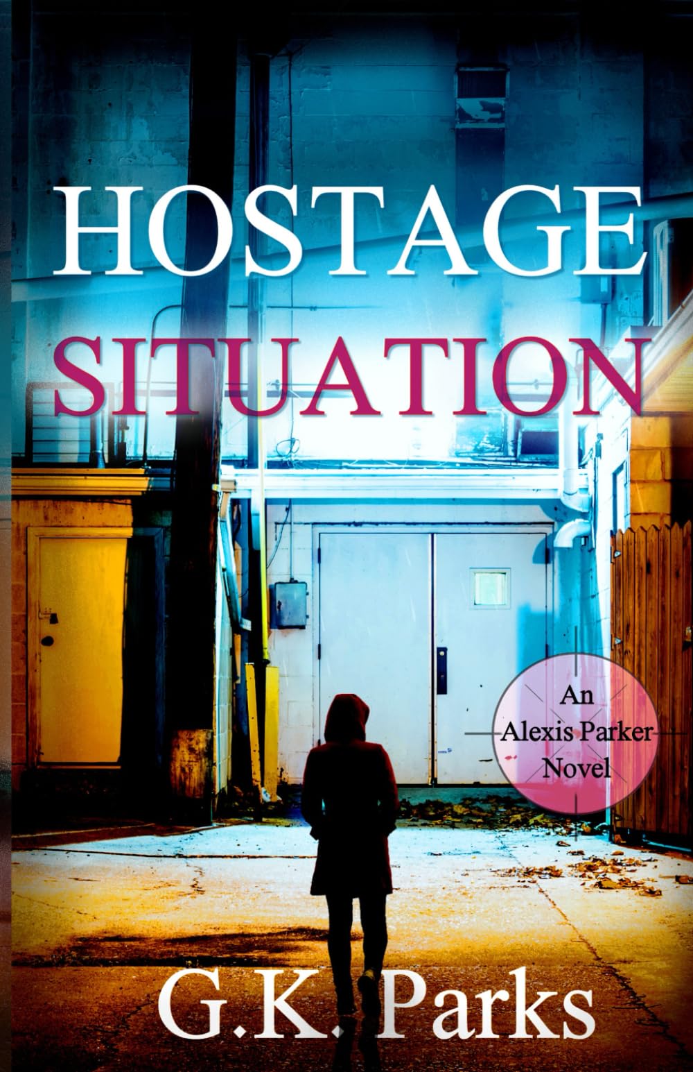 Hostage Situation (Alexis Parker)