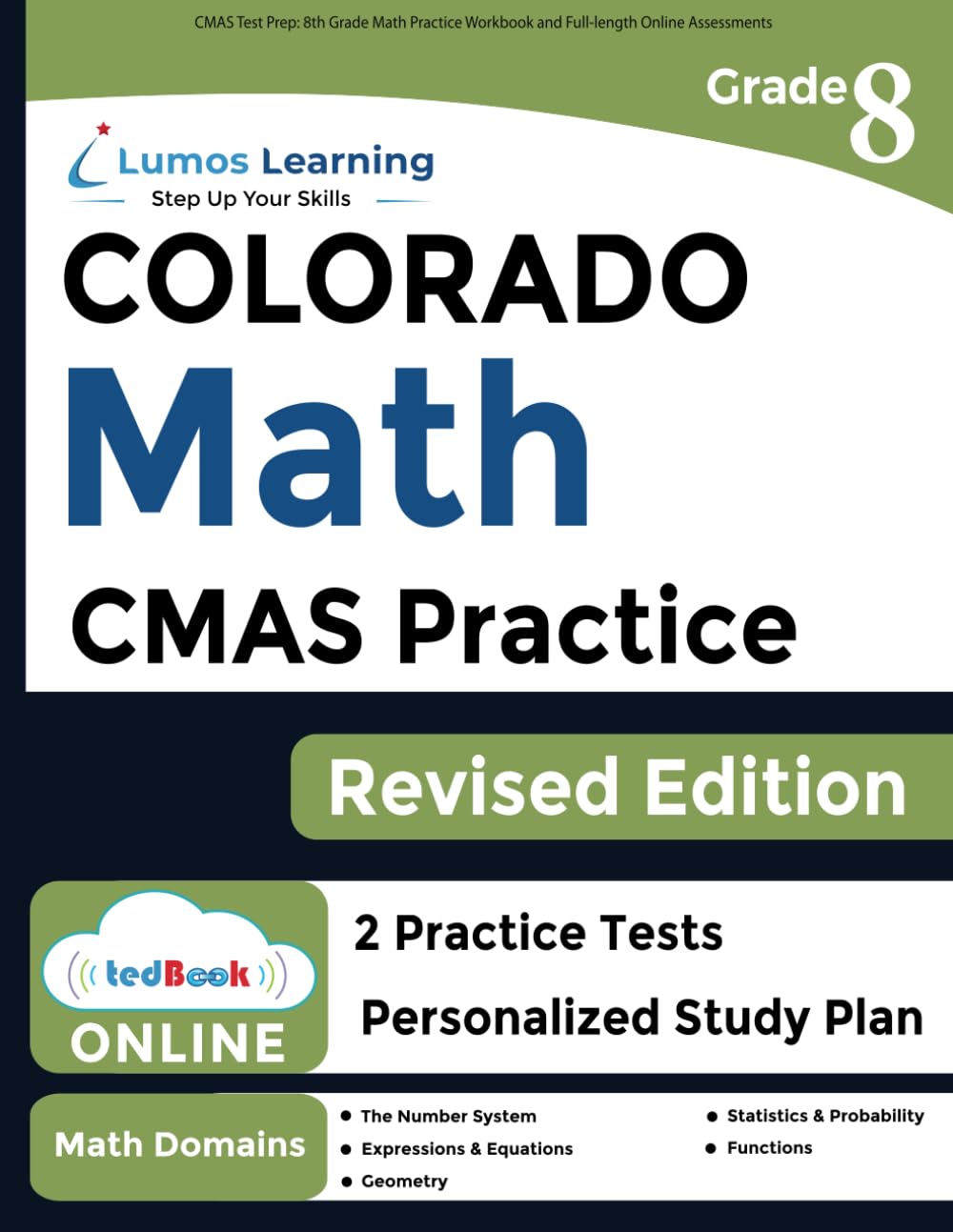 CMAS Test Prep: 8th Grade Math Practice Workbook and Full-length Online Assessments: Colorado Measures of Academic Success Study Guide (CMAS by Lumos Learning)