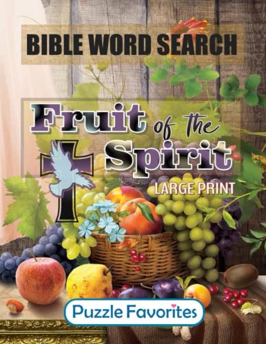 Bible Word Search - Large Print: Featuring Bible Word Find Puzzles based on the Fruits of the Spirit Scripture Verses (Bible Word Search - Series) - 7017