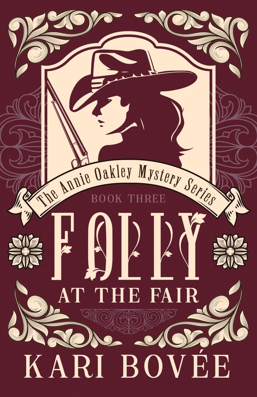 Folly at the Fair: An Annie Oakley Mystery (Annie Oakley Mystery Series) - 1243