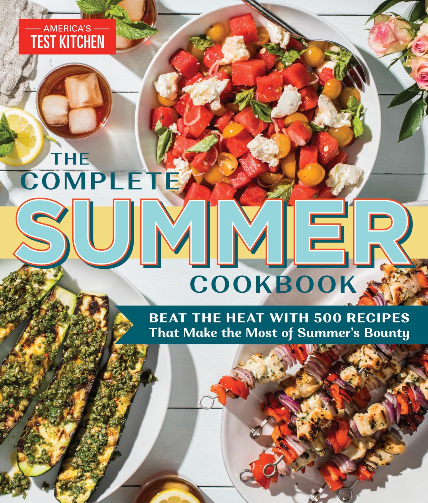 The Complete Summer Cookbook: Beat the Heat with 500 Recipes that Make the Most of Summer's Bounty (The Complete ATK Cookbook Series) - 715
