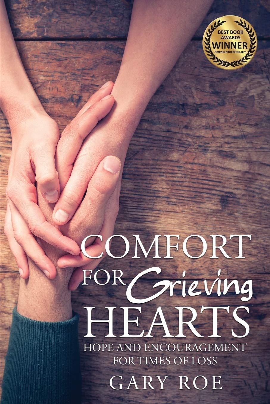Comfort for Grieving Hearts: Hope and Encouragement for Times of Loss (Good Grief) - 3829