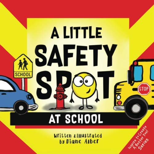 A Little Safety SPOT: At School (A Little Spot)