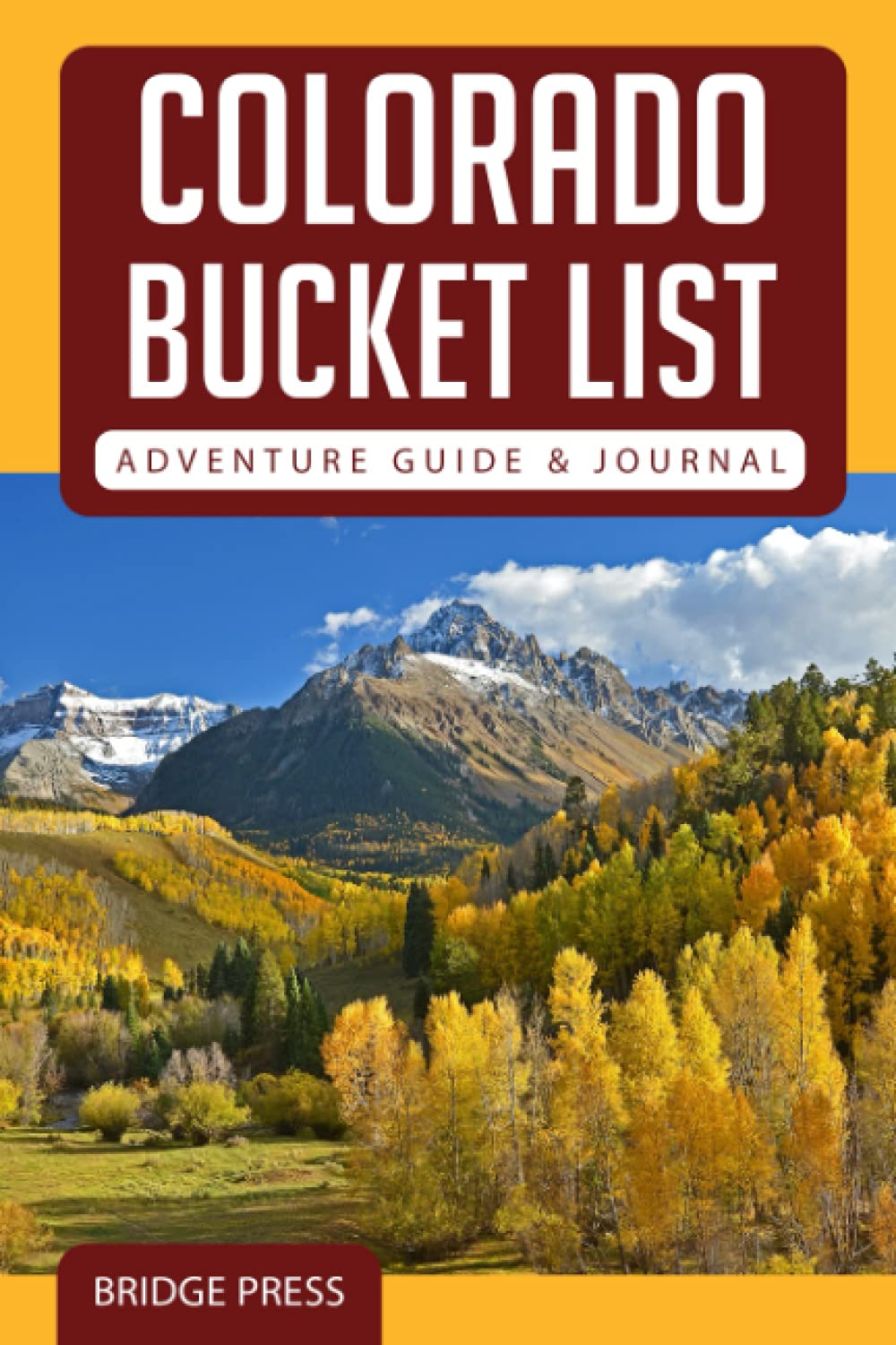 Colorado Bucket List Adventure Guide & Journal: Explore 50 Natural Wonders You Must See! - 3815
