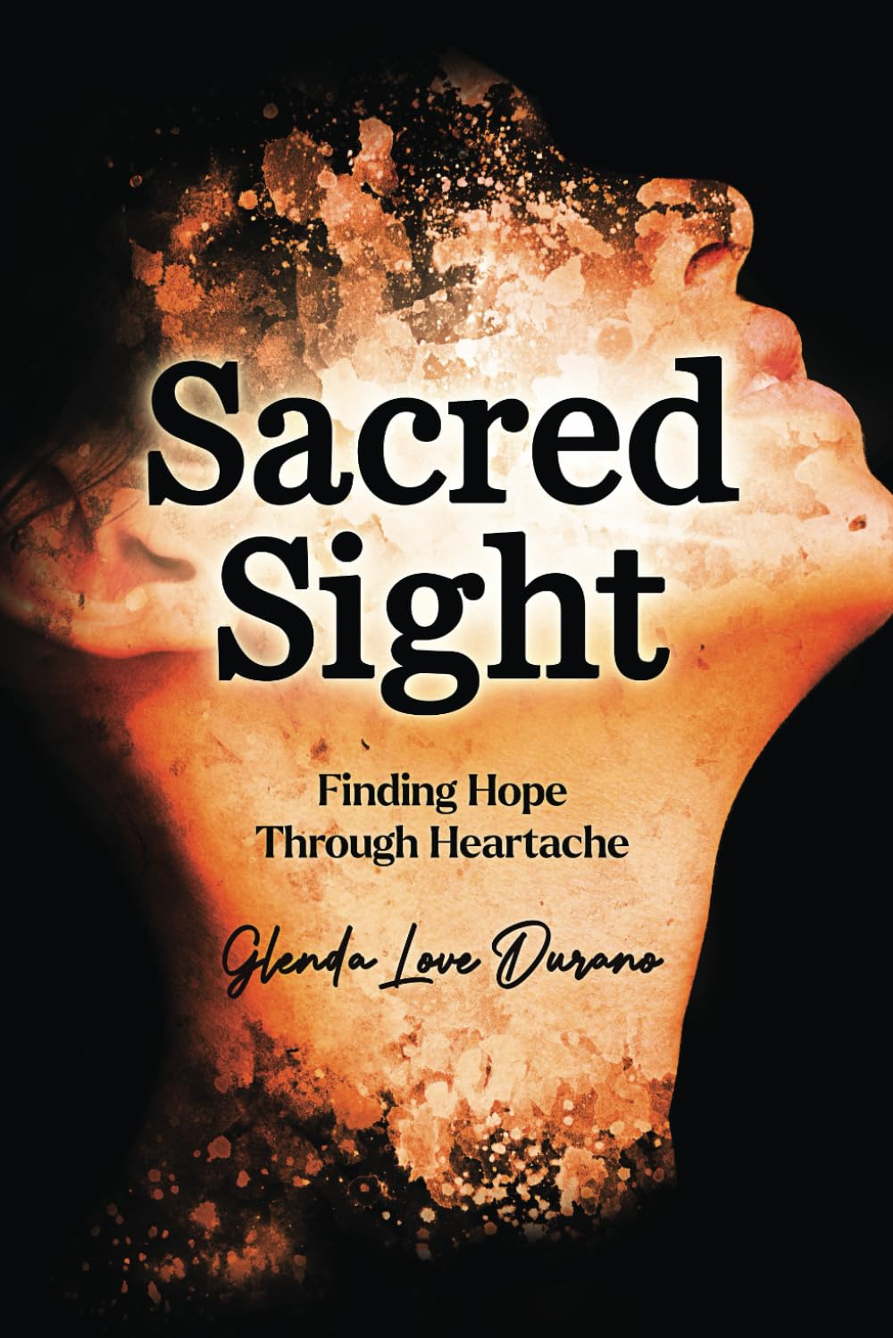 Sacred Sight: Finding Hope Through Heartache