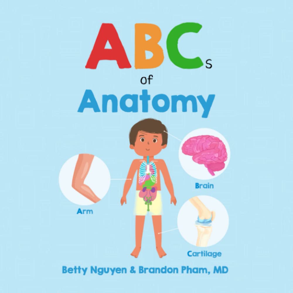 ABCs of Anatomy: Learn the Parts of Your Body in this Fun and Simple Introduction to Anatomy (Gift for Kids, Teachers, and Medical Students) (Medical School for Kids) - 1923