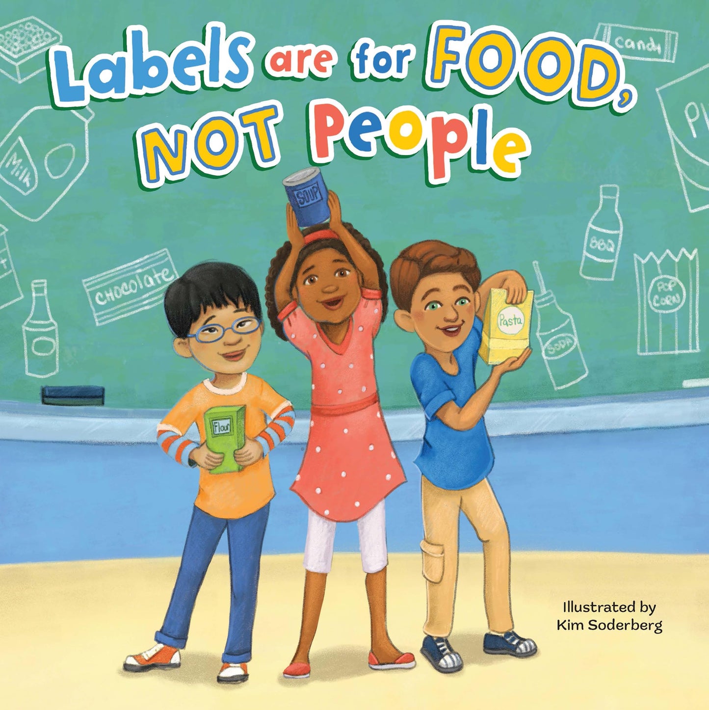 Labels are for Food, Not People - Children's Hardcover Picture Book - A Story About Accepting Others (Little Life Lessons for Babies & Toddlers)
