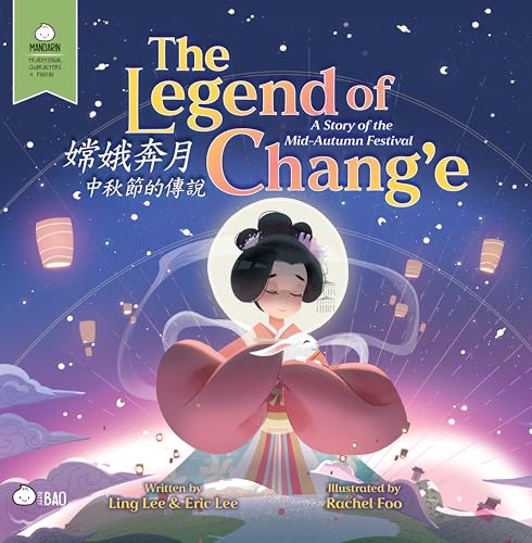 The Legend of Chang'e (Traditional Mandarin-English Version): A Bilingual Book in English and Mandarin with Traditional Characters and Pinyin (Bitty ... Characters + English Series)