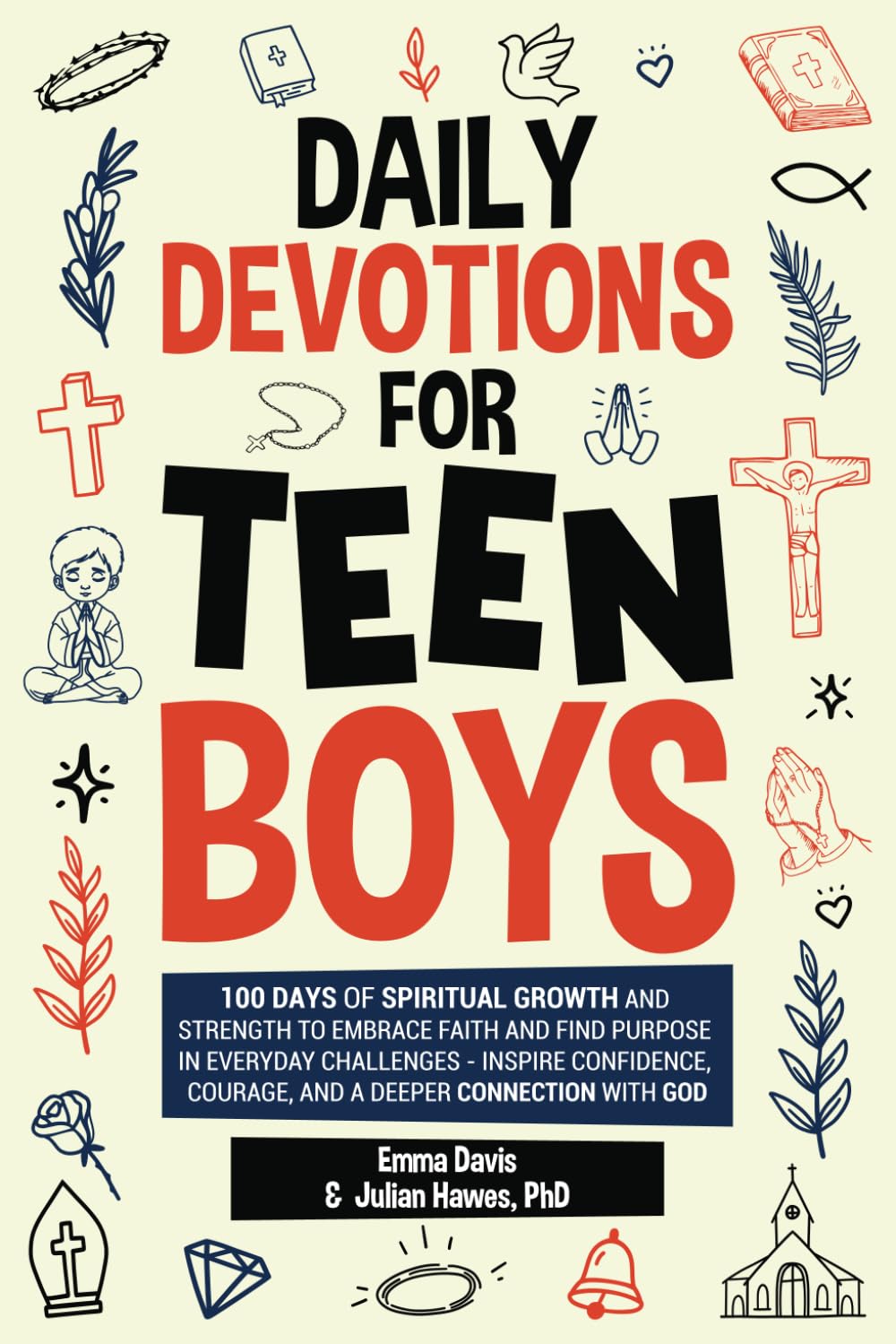 Daily Devotions For Teen Boys: 100 Days of Spiritual Growth and Strength to Embrace Faith and Find Purpose in Everyday Challenges - Inspire ... (Therapy and Mental Health Books For Teens)