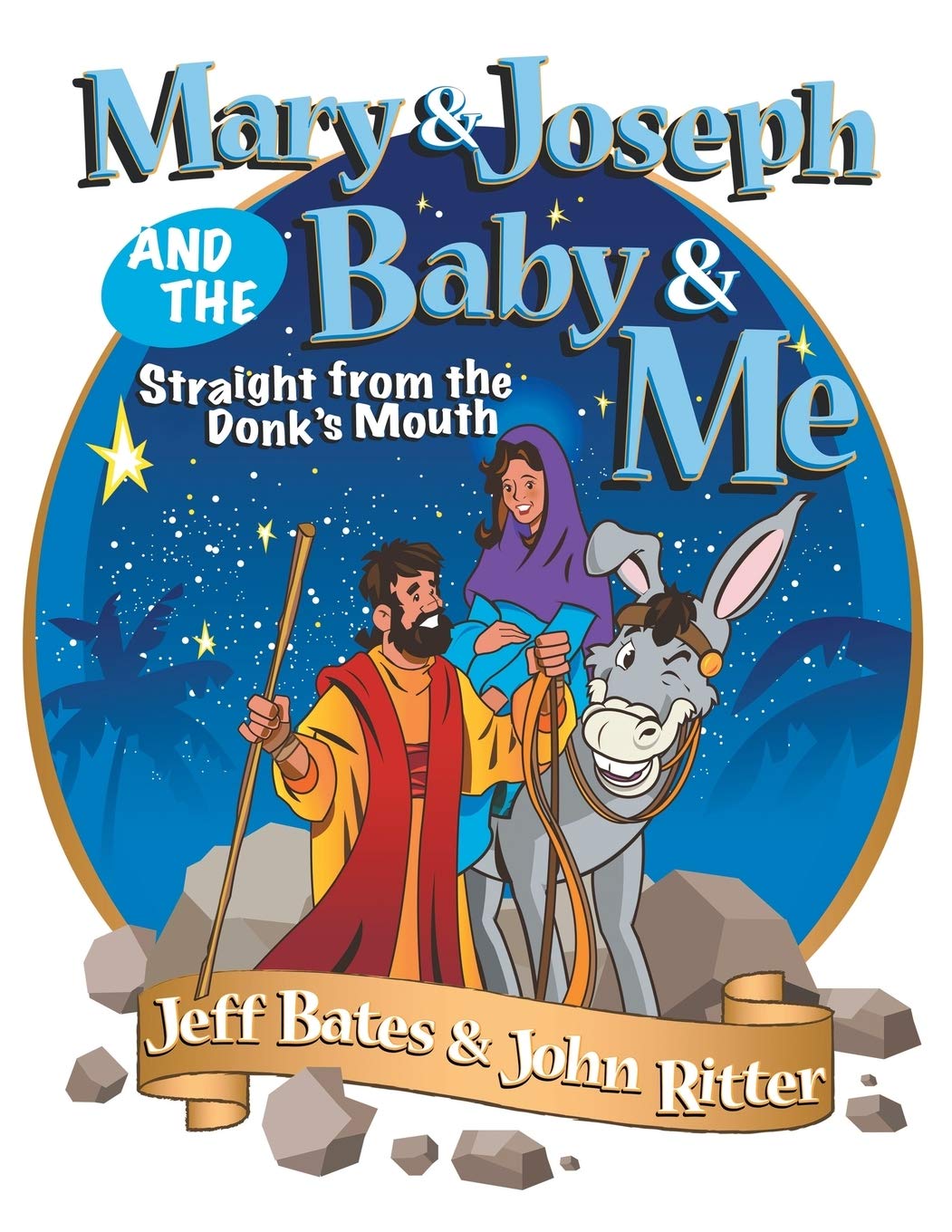 Mary & Joseph and the Baby & Me: Straight from the Donkey s Mouth - 9335