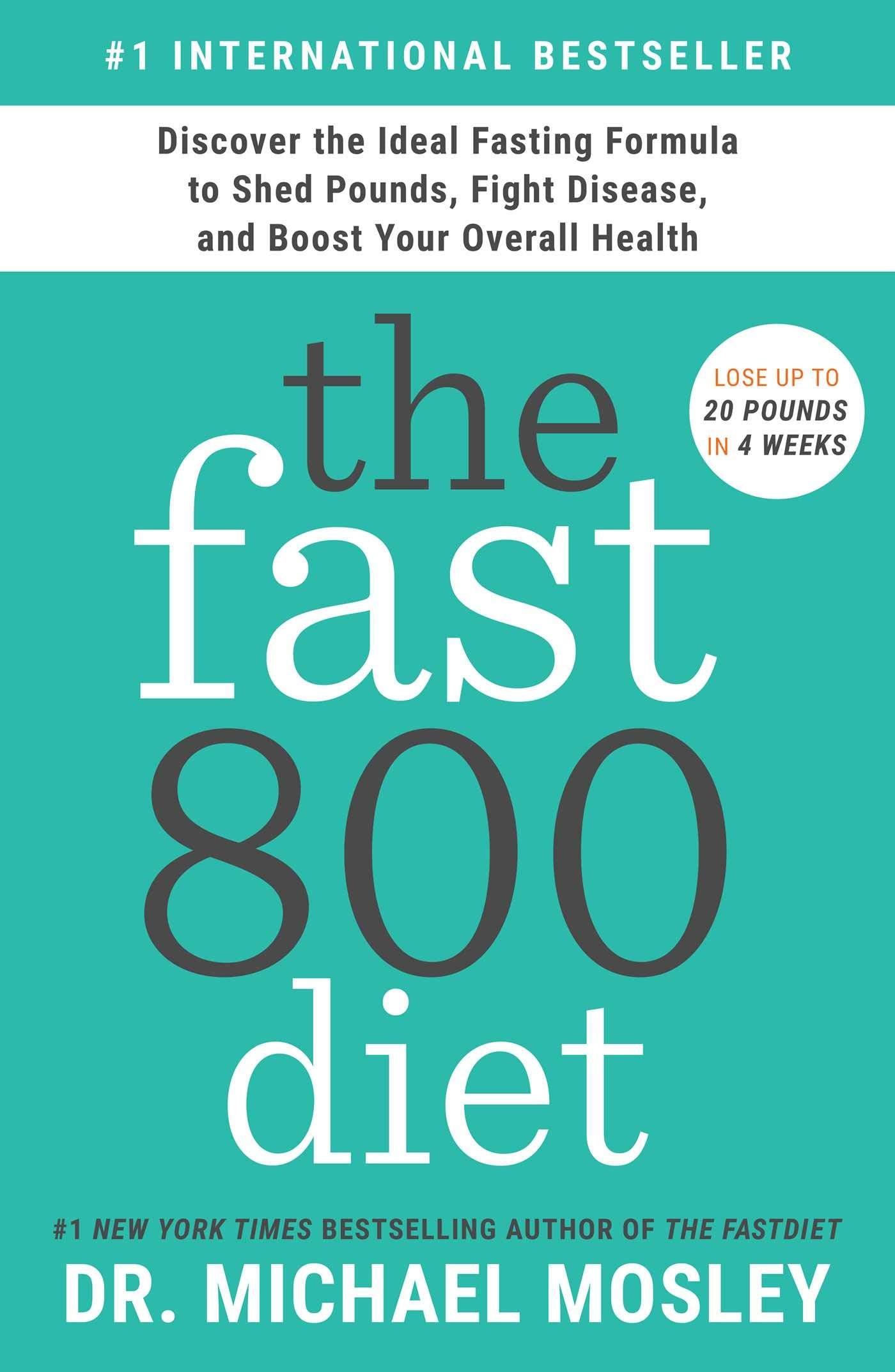 The Fast800 Diet: Discover the Ideal Fasting Formula to Shed Pounds, Fight Disease, and Boost Your Overall Health - 1389