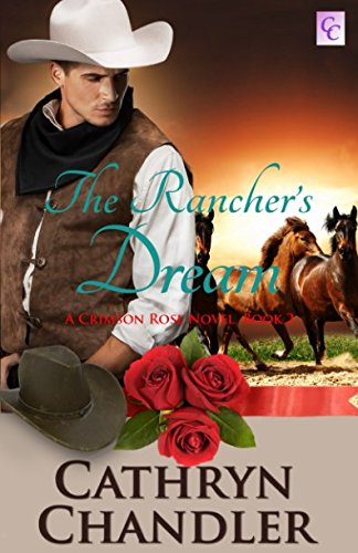 The Rancher's Dream: A Crimson Rose Novel Book 2