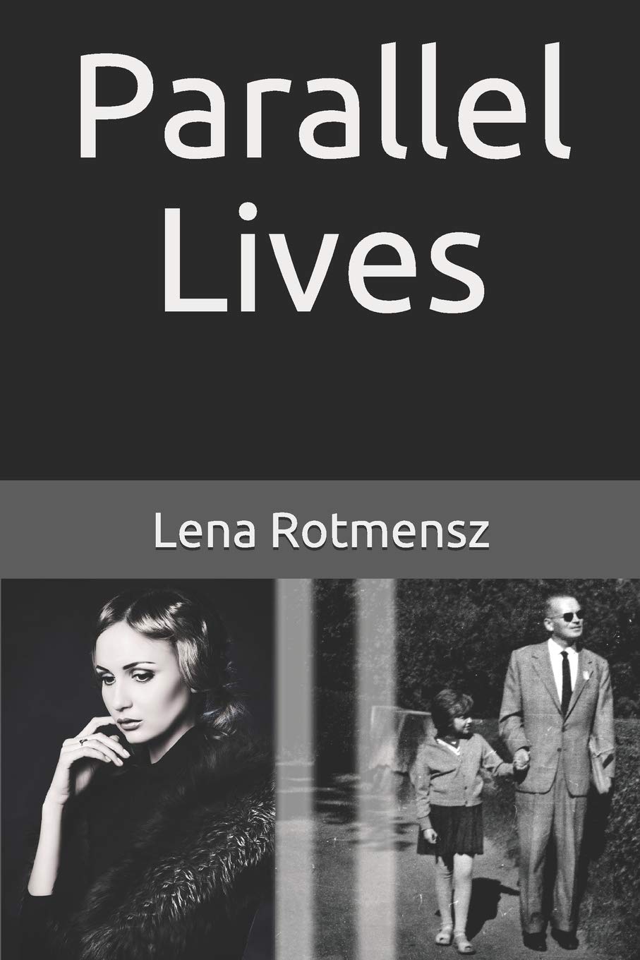 Parallel Lives: The Remarkable Story of a Young Jewish Family Separated by World War II