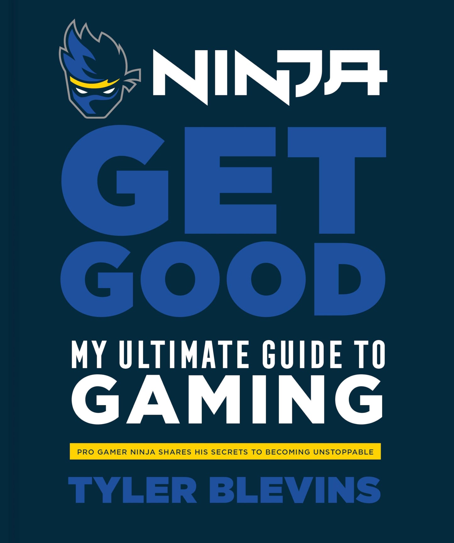 Ninja: Get Good: My Ultimate Guide to Gaming - 9094