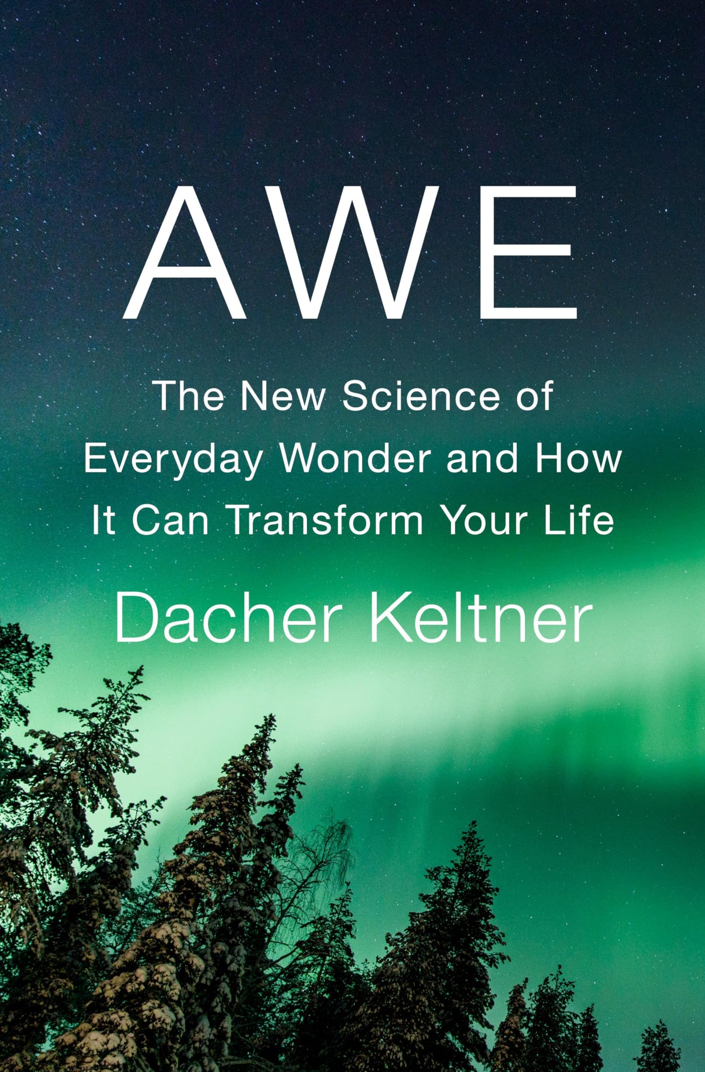 Awe: The New Science of Everyday Wonder and How It Can Transform Your Life - 5243
