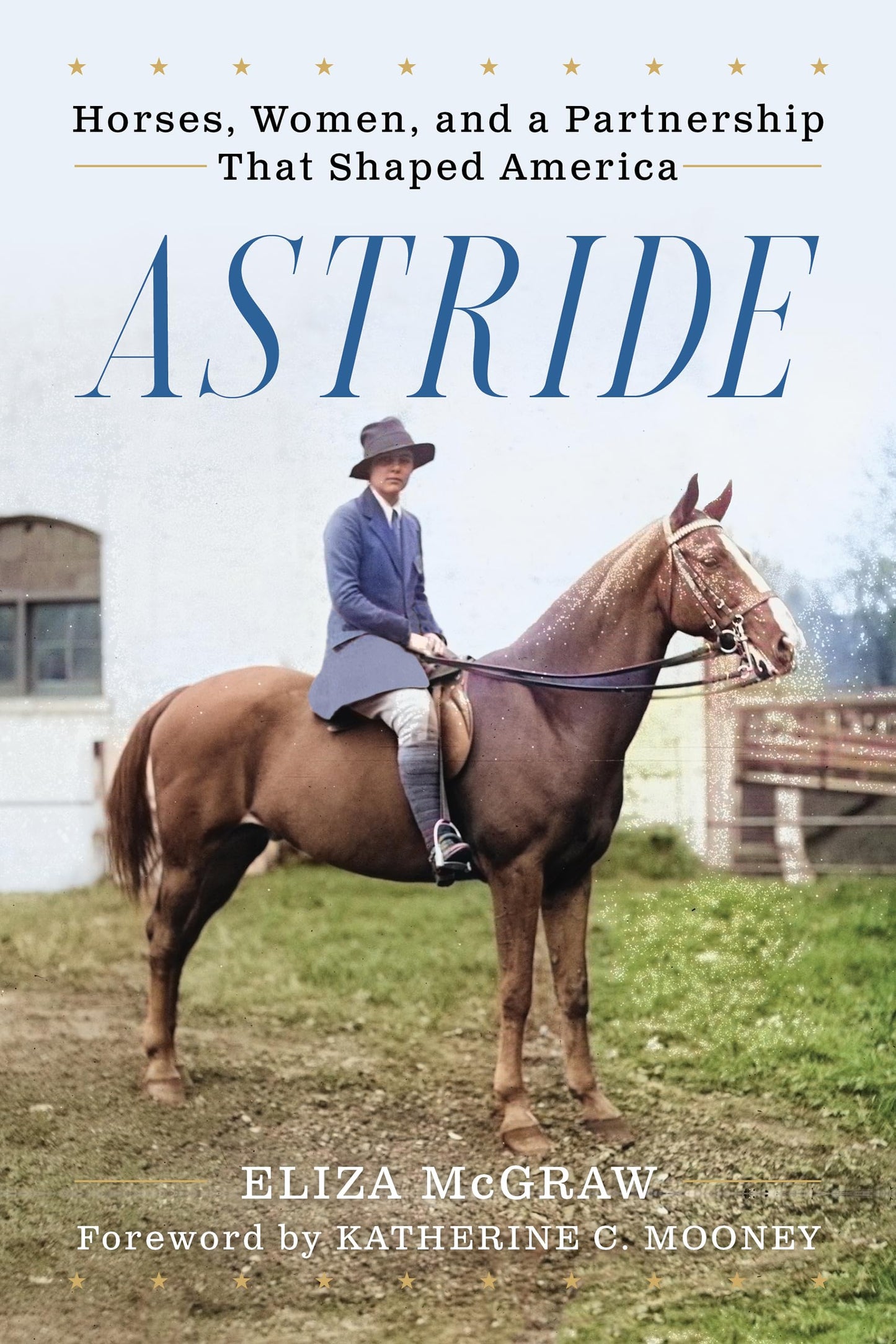 Astride: Horses, Women, and a Partnership That Shaped America (Horses in History) - 9367
