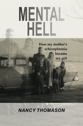 Mental Hell: How my mother's schizophrenia became my gift