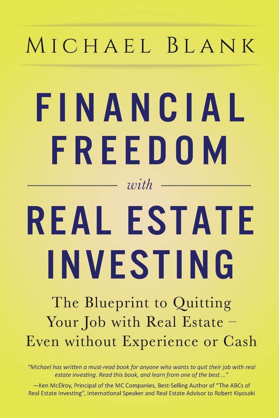 Financial Freedom with Real Estate Investing: The Blueprint To Quitting Your Job With Real Estate - Even Without Experience Or Cash - 7994