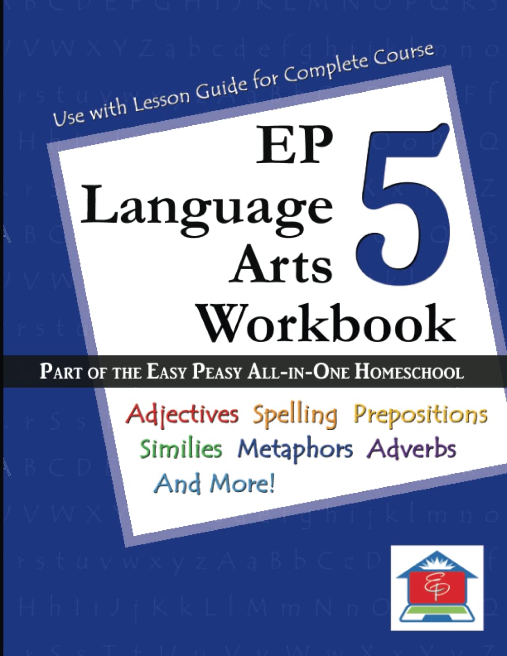 EP Language Arts 5 Workbook: Part of the Easy Peasy All-in-One Homeschool - 4108