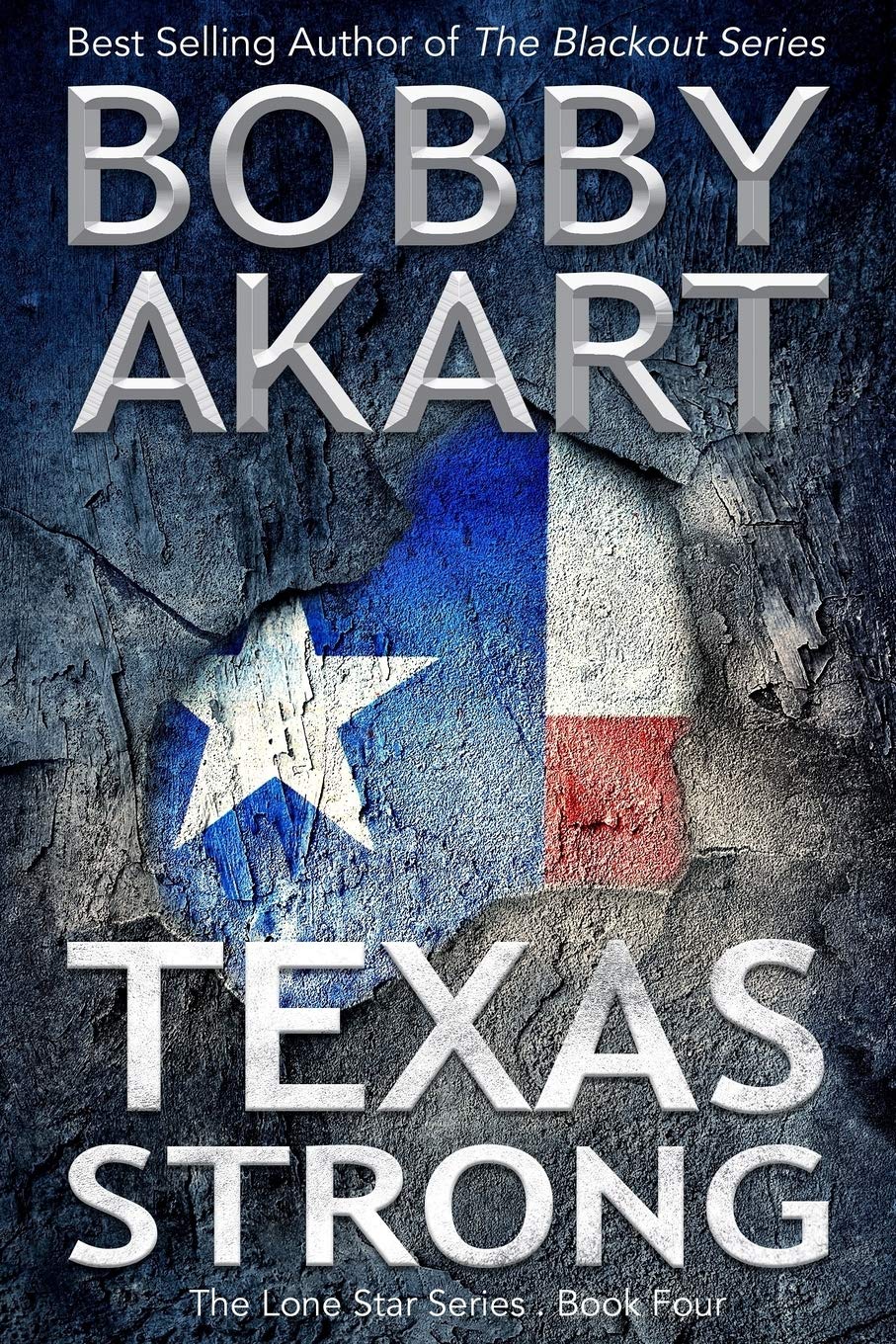 Texas Strong: Post Apocalyptic EMP Survival Fiction (The Lone Star Series)