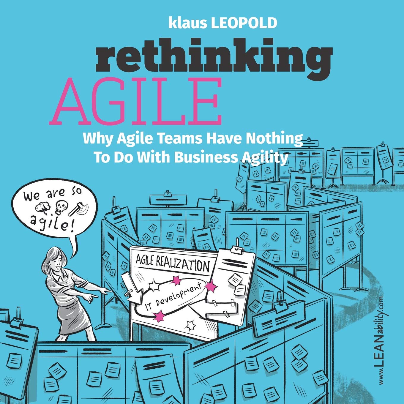 Rethinking Agile: Why Agile Teams Have Nothing To Do With Business Agility - 5855